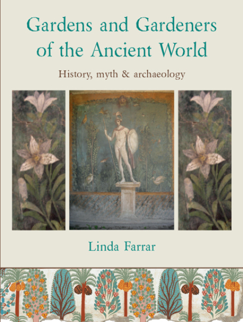 Cover image for book Gardens and Gardeners of the Ancient World