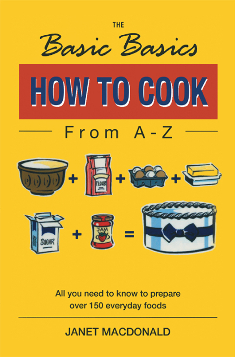 Cover image for book The Basic Basics How to Cook from A–Z