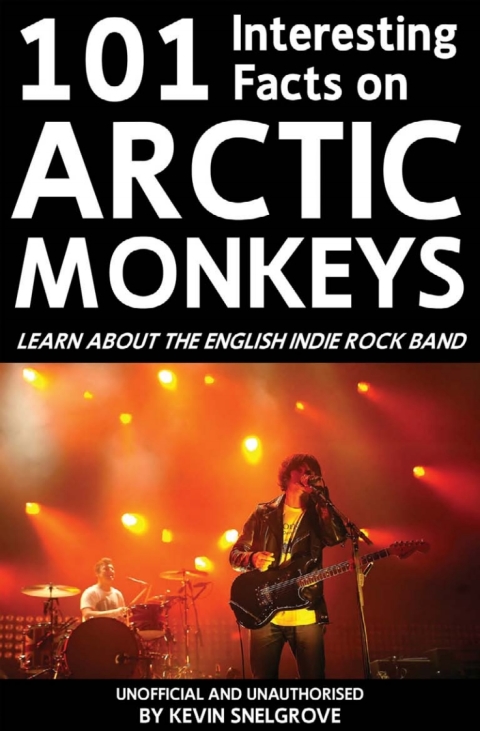 Cover image for book 101 Interesting Facts on Arctic Monkeys