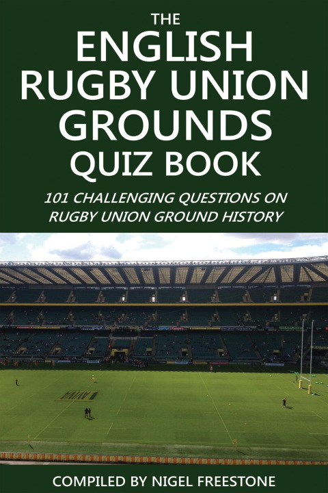 Cover image for book The English Rugby Union Grounds Quiz Book