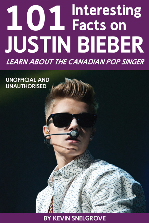 Cover image for book 101 Interesting Facts on Justin Bieber