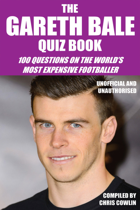Cover image for book The Gareth Bale Quiz Book