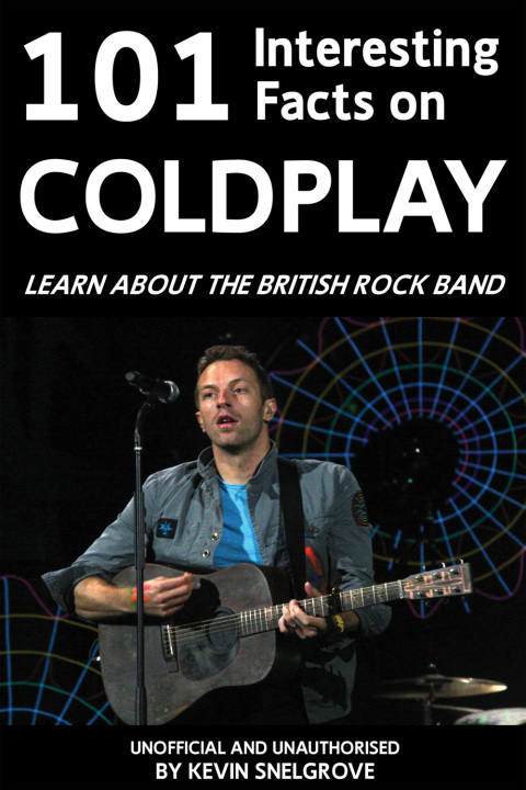 Cover image for book 101 Interesting Facts on Coldplay