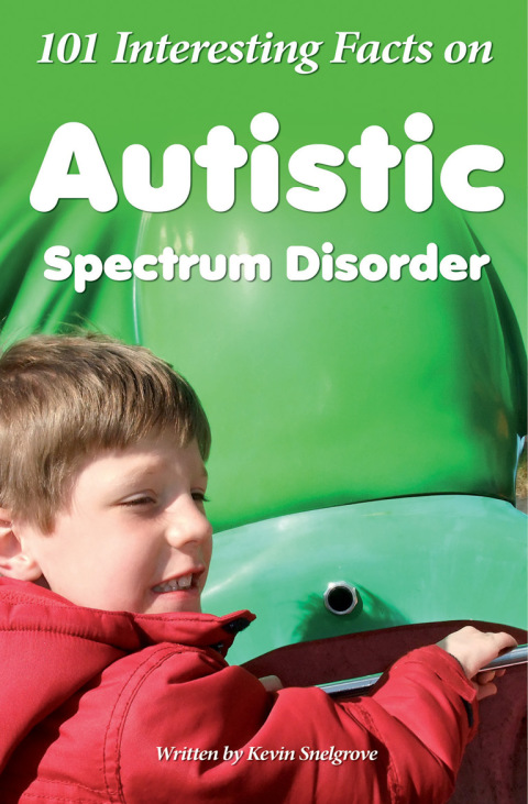Cover image for book 101 Interesting Facts on Autistic Spectrum Disorder