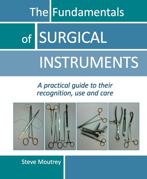 Cover image for book The Fundamentals of SURGICAL INSTRUMENTS