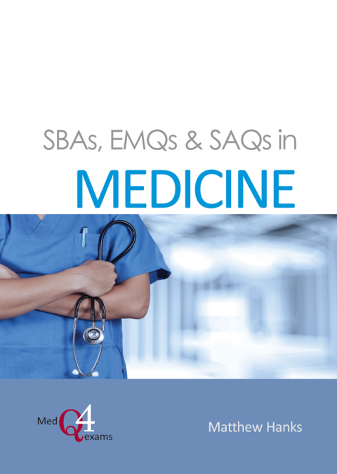 SBAs, EMQs \u0026 SAQs in MEDICINE 