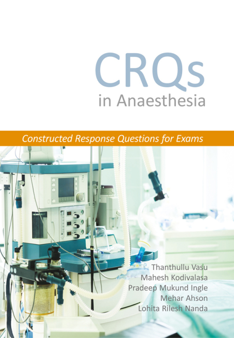 Cover image for book CRQs in Anaesthesia - Constructed Response Questions for Exams