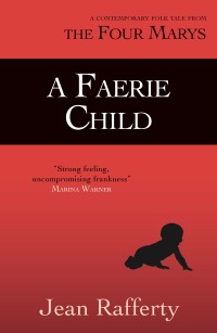 Cover image: A Faerie Child 9781908643575