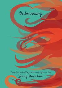 Cover image: Unbecoming 9781910200643