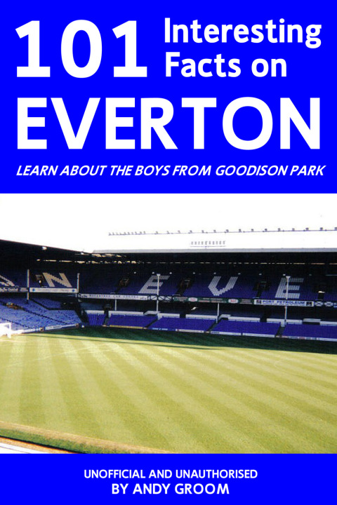 Cover image for book 101 Interesting Facts on Everton