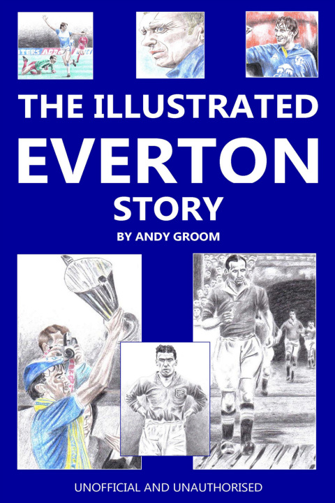 Cover image for book The Illustrated Everton Story