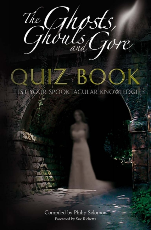 Cover image for book The Ghosts, Ghouls and Gore Quiz Book