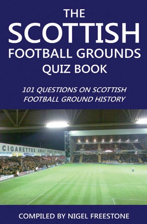 Cover image for book The Scottish Football Grounds Quiz Book