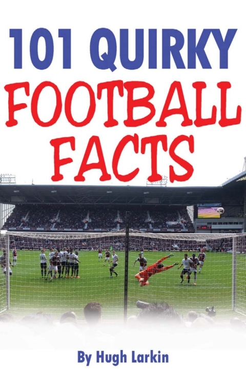 Cover image for book 101 Quirky Football Facts