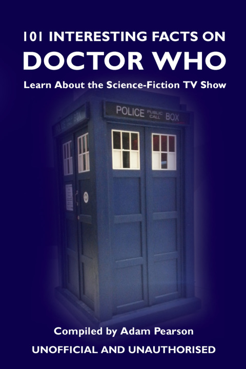 Cover image for book 101 Interesting Facts on Doctor Who