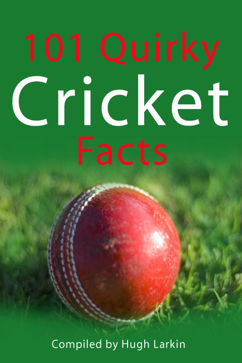 Cover image for book 101 Quirky Cricket Facts