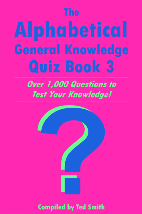 Cover image for book The Alphabetical General Knowledge Quiz Book 3
