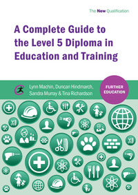 Cover image: A Complete Guide to the Level 5 Diploma in Education and Training 2nd edition 9781910391785