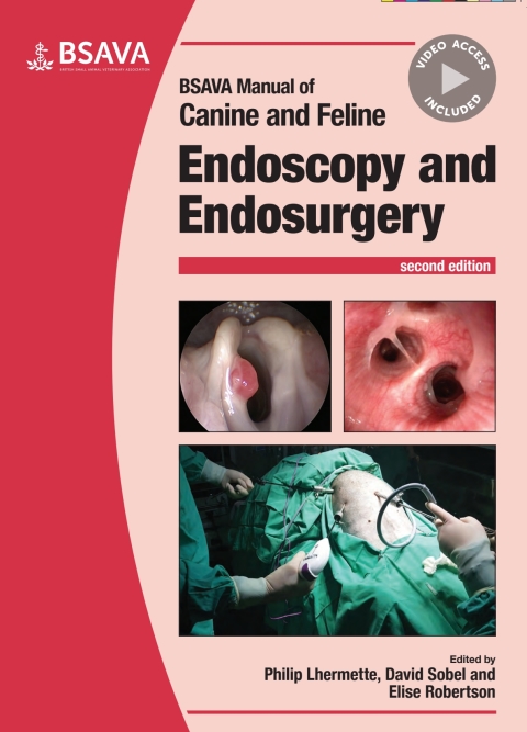 BSAVA Manual of Canine and Feline Endoscopy and Endosurgery 