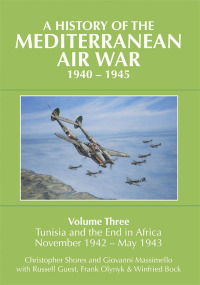 Cover image: A History of the Mediterranean Air War, 1940–1945 9781910690000