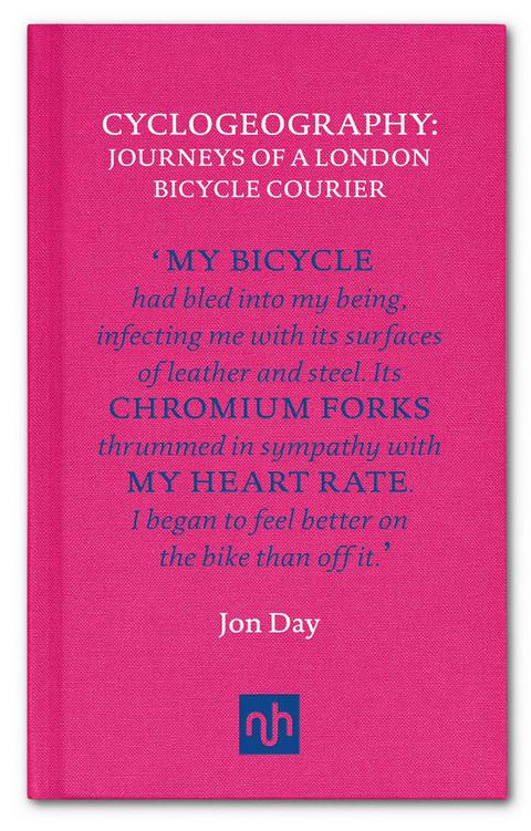 Cover image for book Cyclogeography: Journeys of a London Bicycle Courier