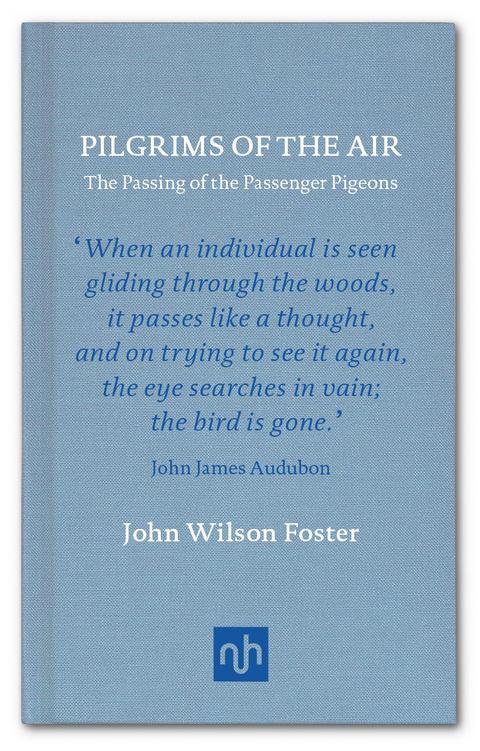 Cover image for book Pilgrims of the Air: The Passing of the Passenger Pigeons