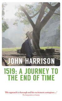 Titelbild: 1519: A Journey to the End of Time 9781910409800