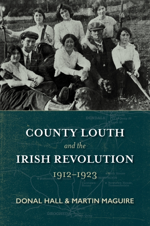 Cover image for book County Louth and the Irish Revolution