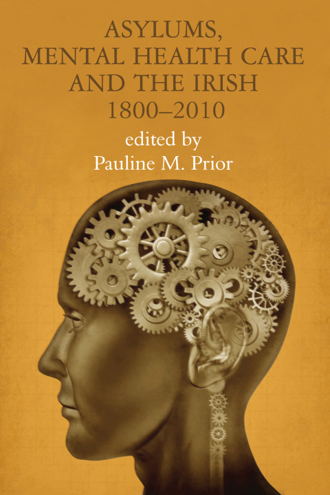 Cover image for book Asylums, Mental Health Care and the Irish