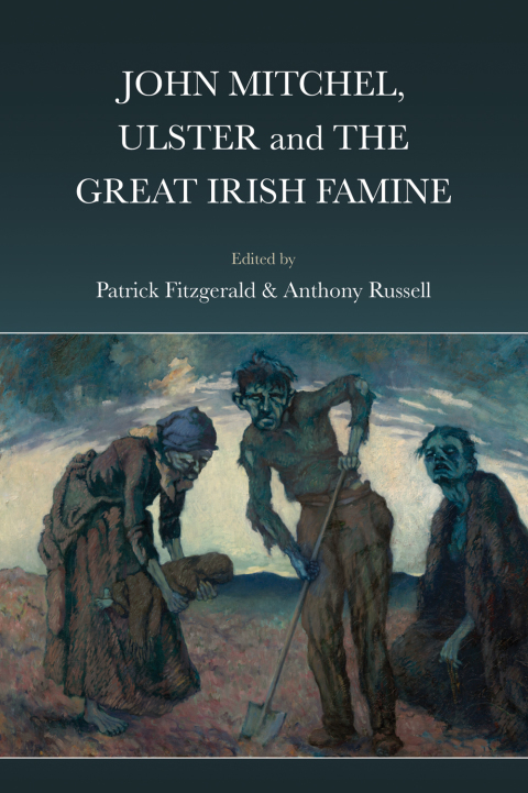 Cover image for book John Mitchel, Ulster and the Great Irish Famine