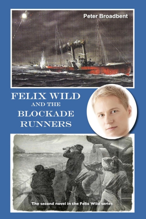 Cover image for book Felix Wild and the Blockade Runners
