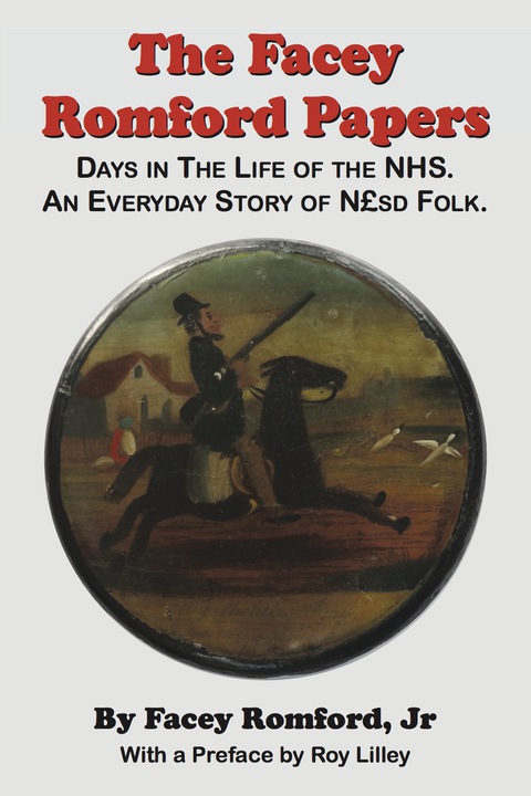 Cover image for book The Facey Romford Papers. Days in The Life of the NHS