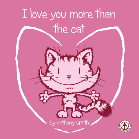 Cover image for book I Love You More Than The Cat