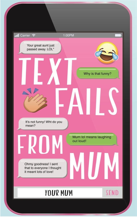 Cover image for book Text Fails From Mum