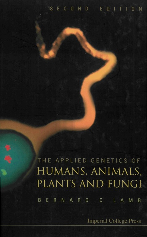 Cover image for book The Applied Genetics of Humans, Animals, Plants and Fungi