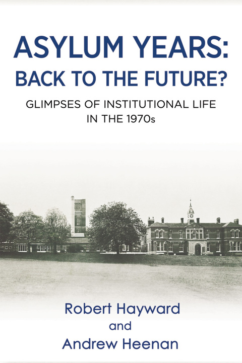 Asylum Years: Back to the Future? 
