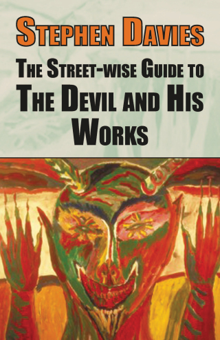 The Street-wise Guide to the Devil and His Works
