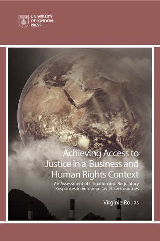 Achieving Access to Justice in a Business and Human Rights Context