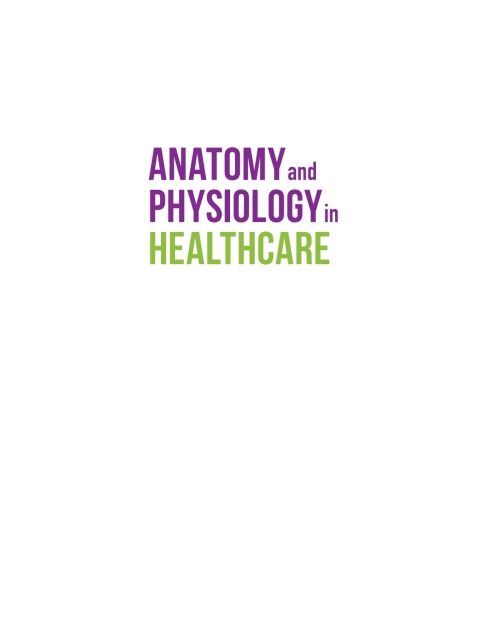 Cover image for book Anatomy and Physiology in Healthcare