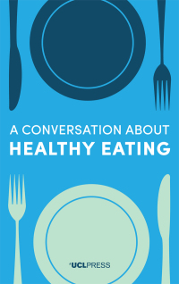 Titelbild: A Conversation about Healthy Eating 1st edition 9781911576761