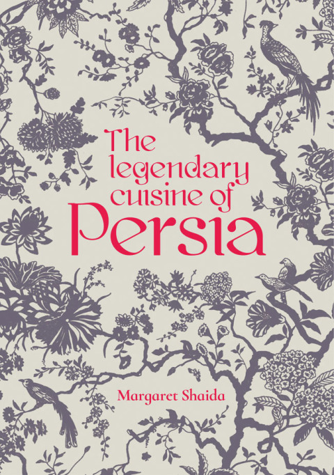 Cover image for book The Legendary Cuisine of Persia