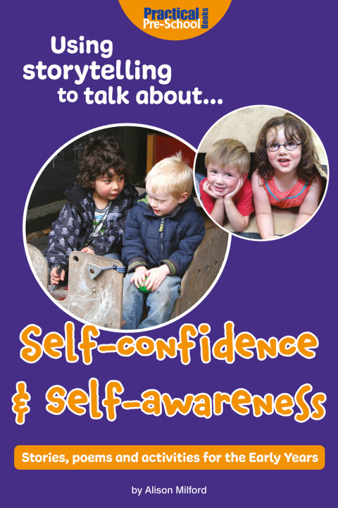 Cover image for book Using Storytelling to Talk About... Self-Confidence and Self-Awareness