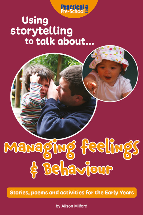 Cover image for book Using Storytelling to Talk About... Managing Feelings and Behaviour