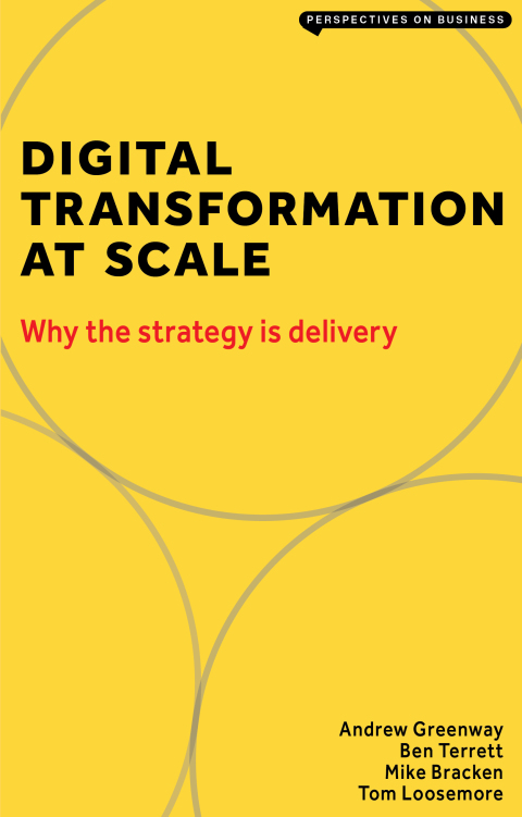 Digital Transformation at Scale: Why the Strategy Is Delivery 