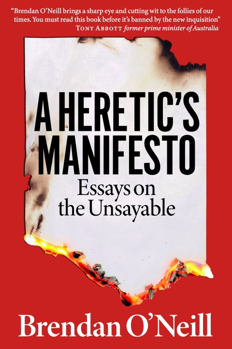 A Heretic's Manifesto 