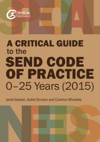 Cover image: A Critical Guide to the SEND Code of Practice 0-25 Years (2015) 1st edition 9781913063337