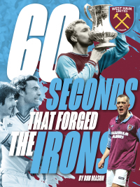 Titelbild: 60 Seconds that Forged the Irons 9781912692934