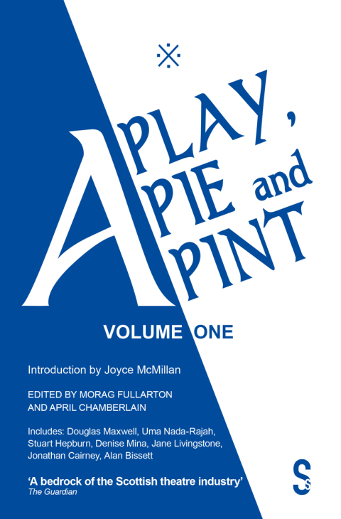 A Play, A Pie and A Pint: Volume One 