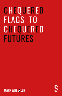 Cover image: Chequered Flags to Chequered Futures 1st edition 9781913630355