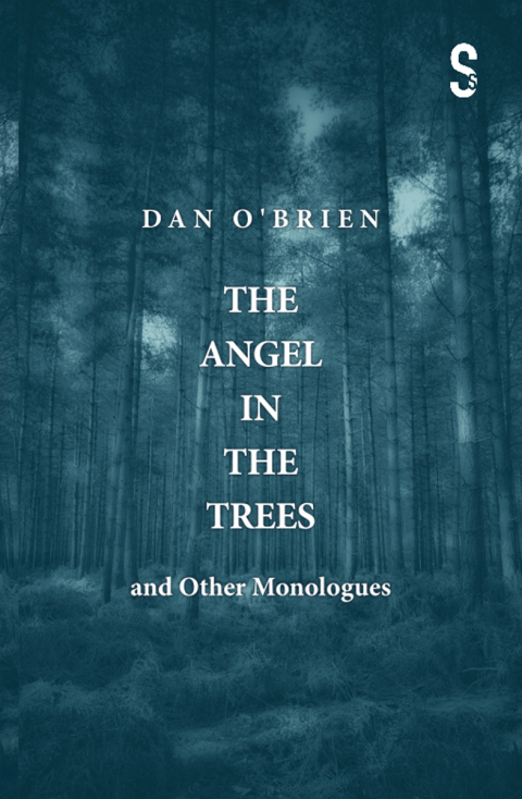 The Angel in the Trees and Other Monologues 